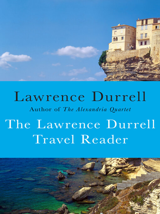 Title details for Lawrence Durrell Travel Reader by Lawrence Durrell - Available